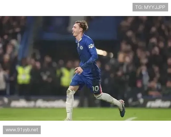 帕尔默本赛季在切尔西表现稳健，进攻端持续提升